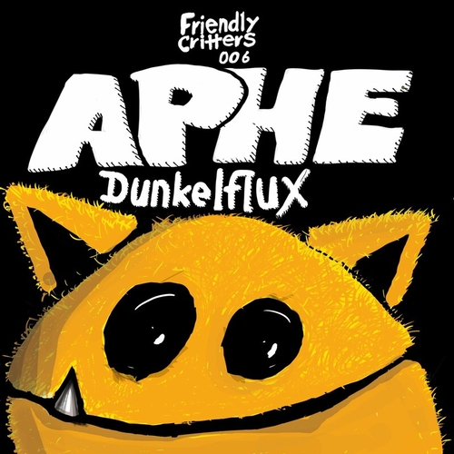 APHE - Dunkelflux [FRIENDLY006]